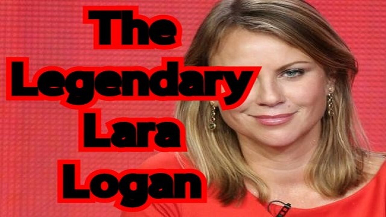 The Legendary Lara Logan!