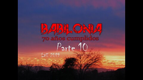 Babilonia - 70 años cumplidos 10