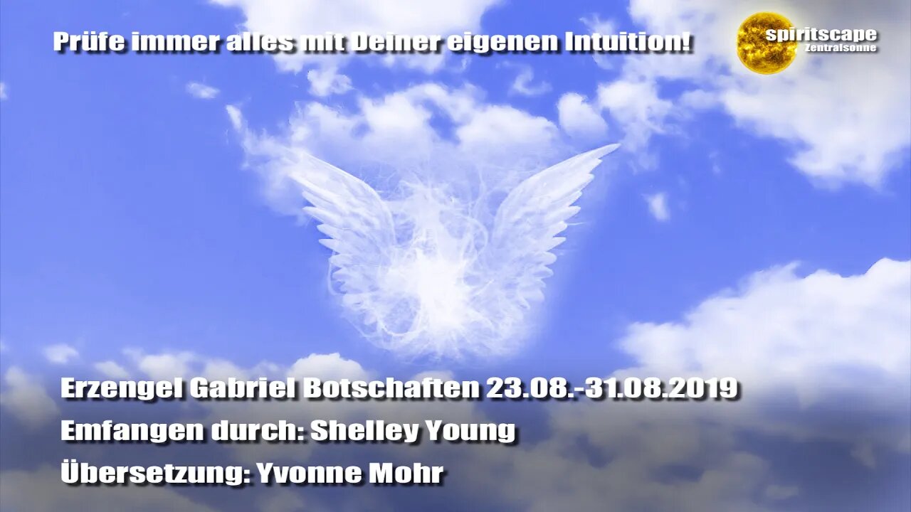 Erzengel Gabriel Tagesbotschaften - 23.08. - 31.08.2019