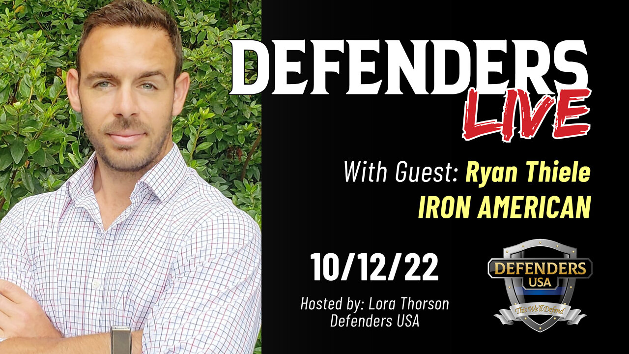 Oct 12 Defenders LIVE with special guest, Ryan Thiele, Iron American