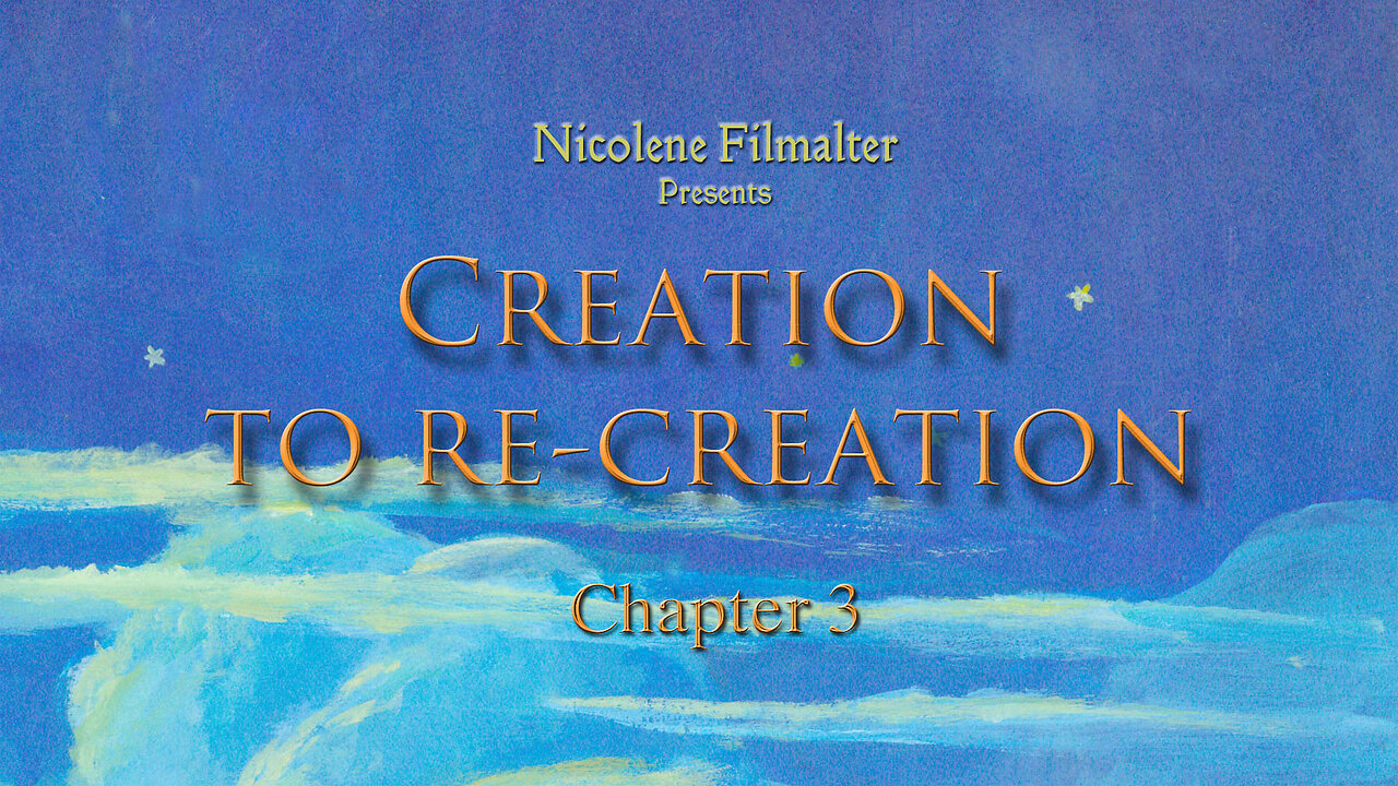 Creation to Re-creation: Chapter 3 by Nicolene Filmalter