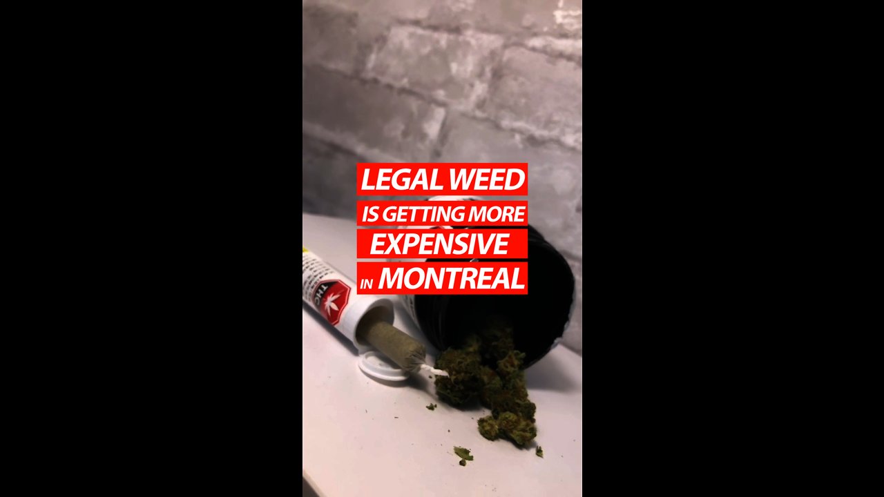 Legal Weed Is Getting More Expensive In Montreal