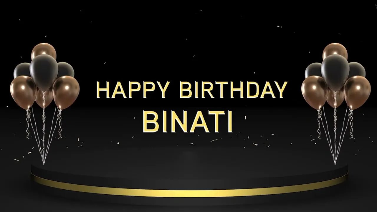 Wish you a very Happy Birthday Binati