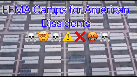 FEMA Camps for American Dissidents