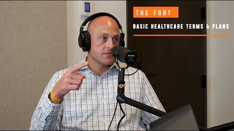 Basic Healthcare Terms & Plans Explained | The FORT