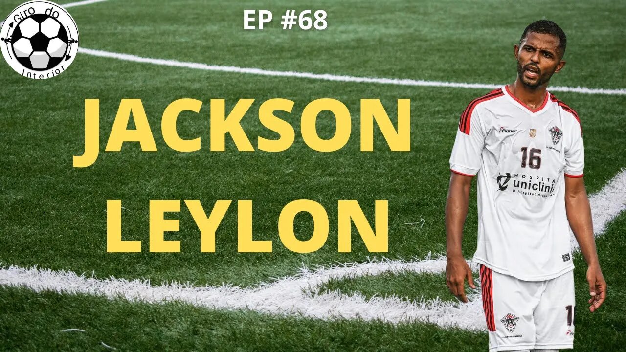 RESENHA GIRO DO INTERIOR #68 - JACKSON LEYLON ( @jaksonleylonof )