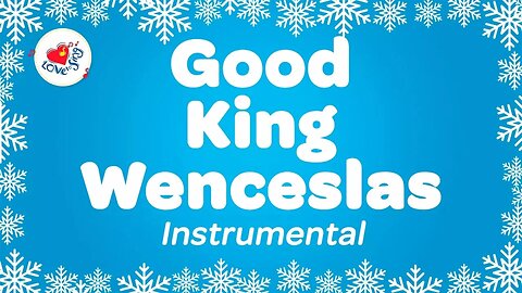 Good King Wenceslas Instrumental Music Only Christmas Carol with Lyrics