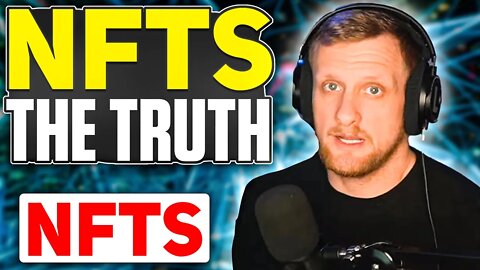 The Truth About NFTs