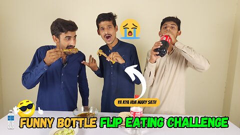 Flip the bottle and eat challenge