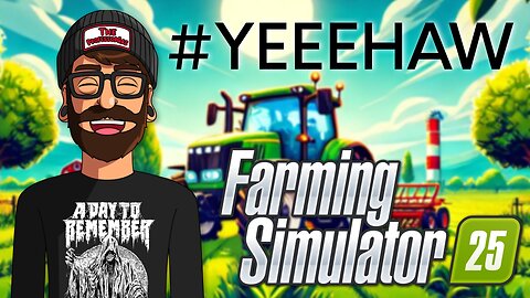 🚨NEW TO RUMBLE🚨Farming Simulator 2025 Livestream 🚜 Bob's Burgers PNGTuber | Starting Fresh!