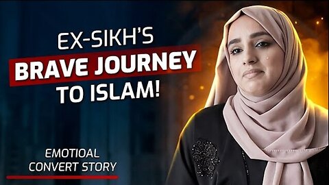 “I Was Struggling to Stay Alive” - Ex-Sikh’s Brave Journey to Islam! - Towards Eternity