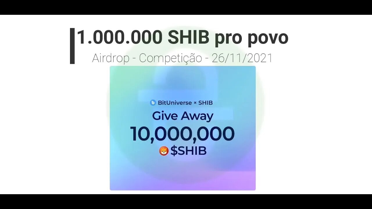 Airdrop - Bituniverse - Competição - 10,000.000 SHIB - 26/11/2021