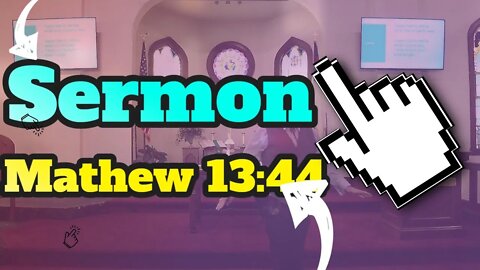 Sermon video Matthew 13 44