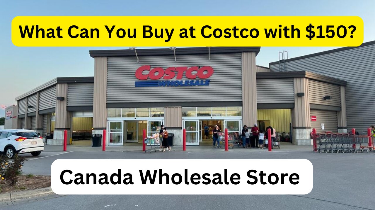 What Can You Buy at Costco with $150? Things you should always buy at Costco | Costco CANADA