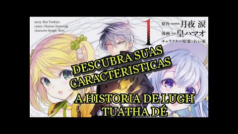 A BIOGRAFIA DE LUGH O MELHOR ISEKAI DE 2021 - Biografia de personagens