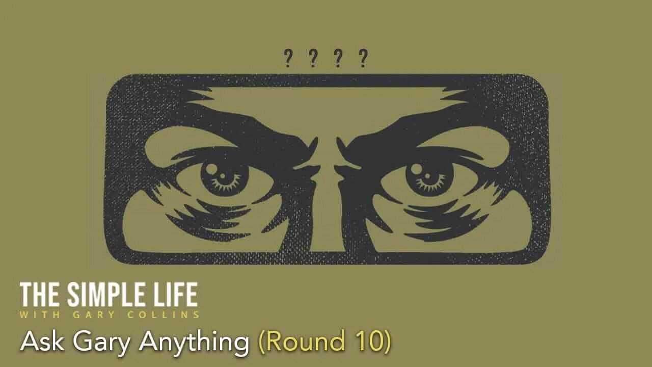 What is The Most Important Thing In Your Life? | Ep 145 | The Simple Life with Gary Collins