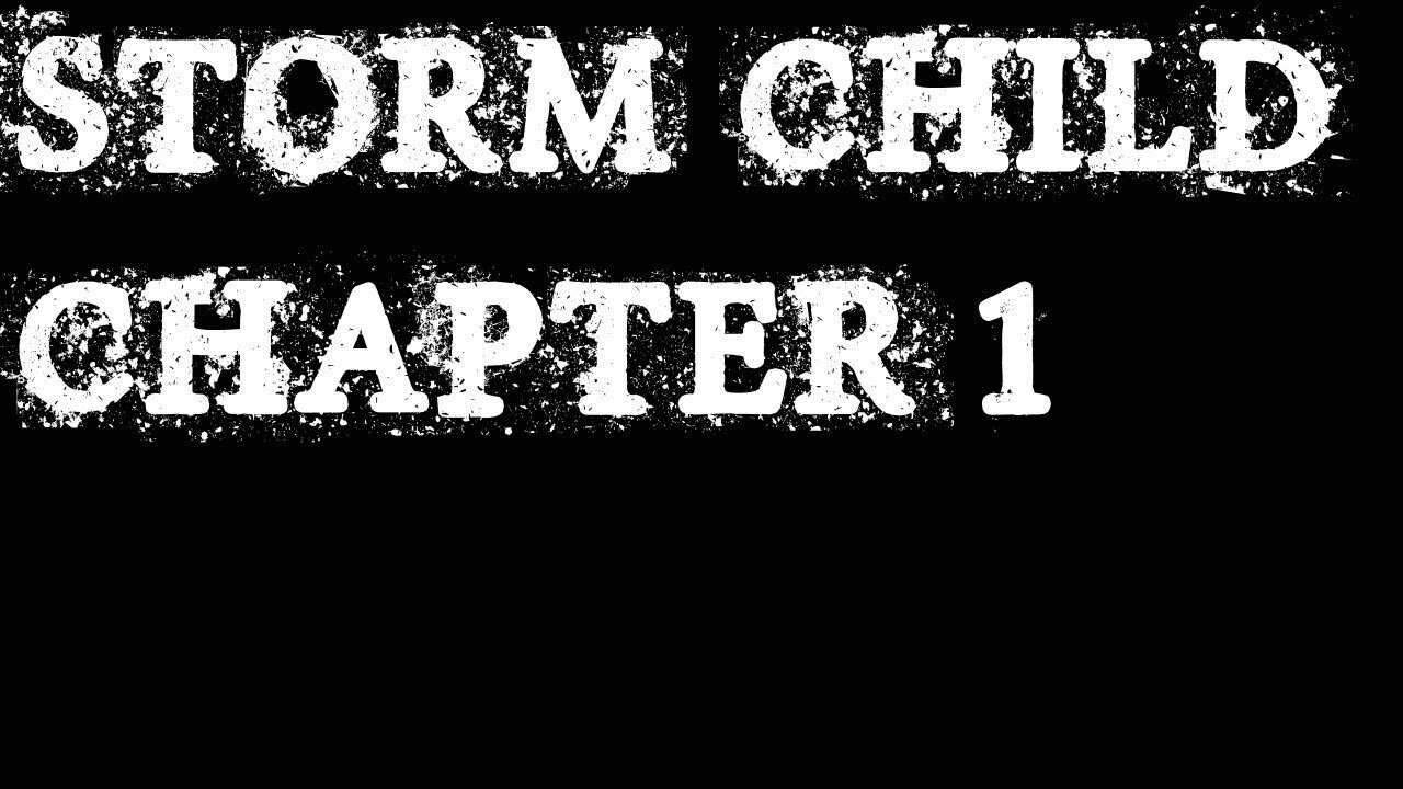 (Réupload) Storm Child chapter one | Effet de flou de merde!