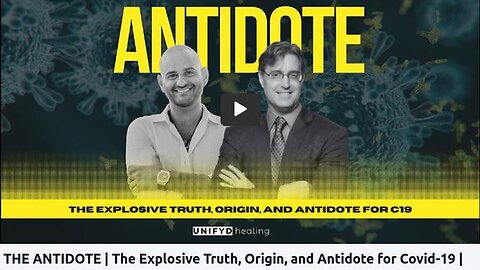 THE ANTIDOTE | The Explosive Truth, Origin, and Antidote for Covid-19 | SHARE EVERYWHERE.