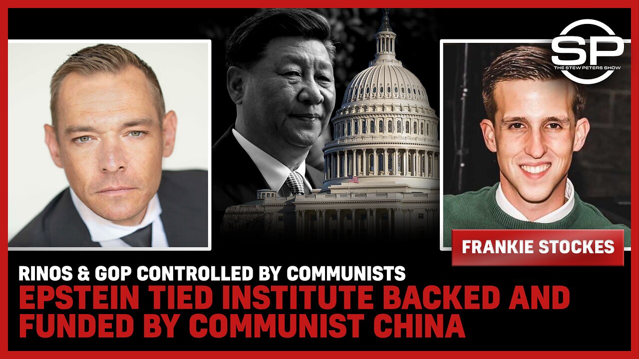 RINOS & GOP Controlled By Communists Epstein Tied Institute Backed By CHINA