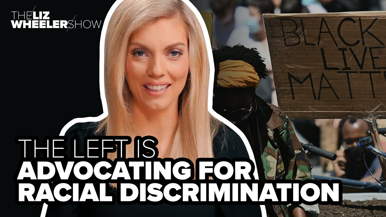 The Left is advocating for racial discrimination