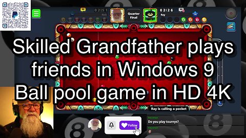 Skilled Grandfather plays friends in Windows 9 Ball pool game in HD 4K 🎱🎱🎱 8 Ball Pool 🎱🎱🎱