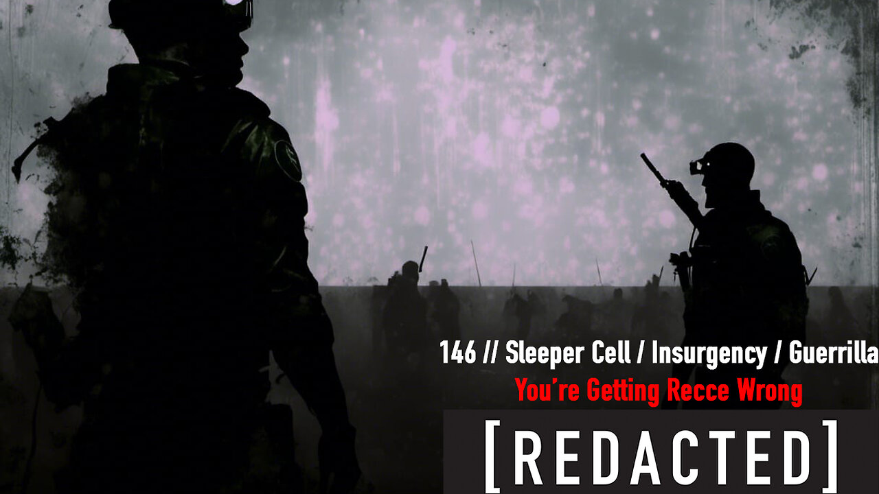 146: Sleeper Cells, Insurgents, Guerrilla, and Getting Recce Wrong