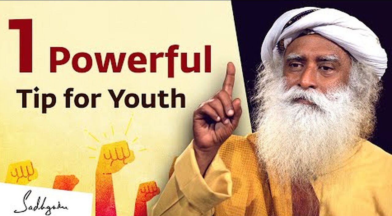 One Powerful Tip for Youth from Sadhguru