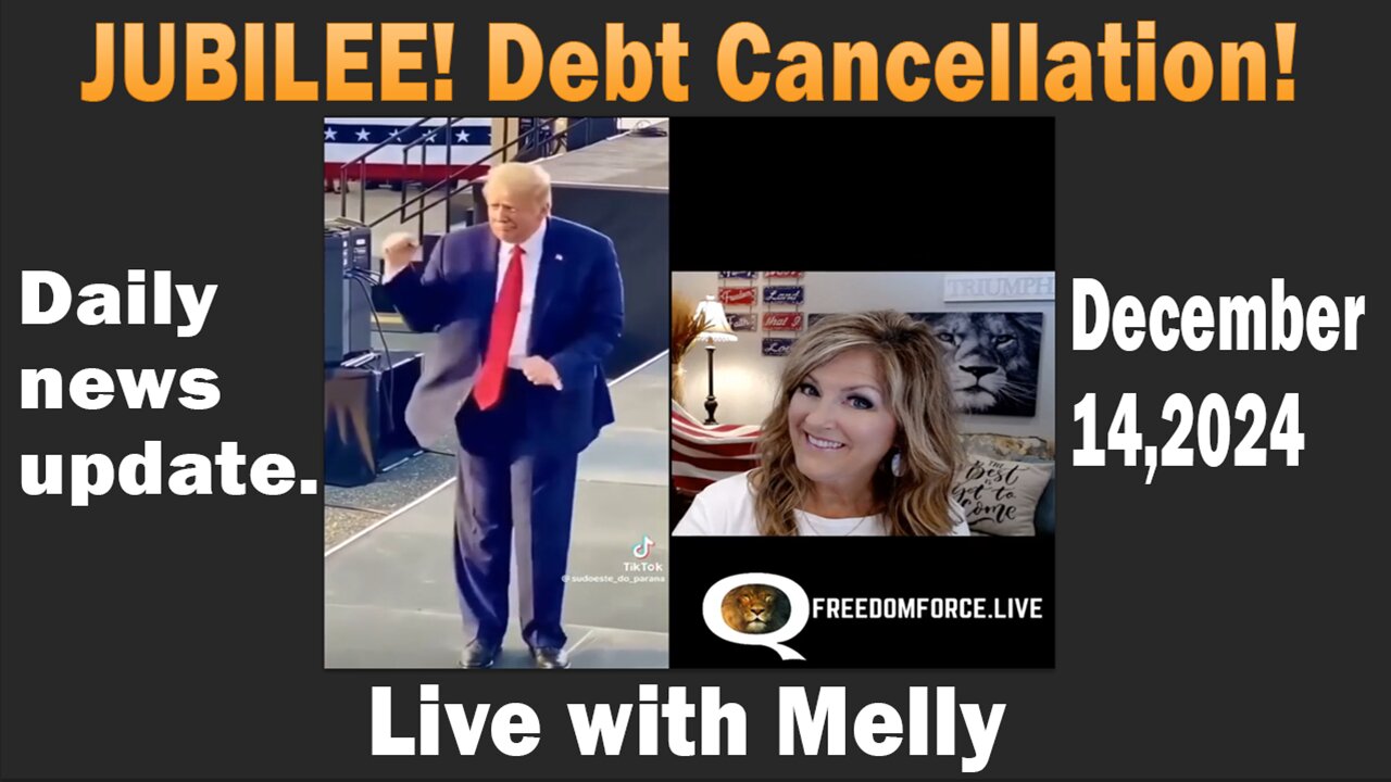 JUBILEE! Debt Cancellation! - Live with Melly - Daily news update.- December 14,2024