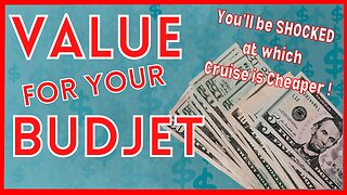 Value for your Budget - You won't believe which cruise line has the best deal!