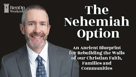 Travis Headley - The Nehemiah Option - BenOp Weekend 2021