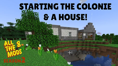 Minecraft All The Mods 8 ⭐ EP 8 STARTING THE COLONIE & A HOUSE