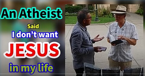 An Atheist said I don't want Jesus in my life/BALBOA PARK