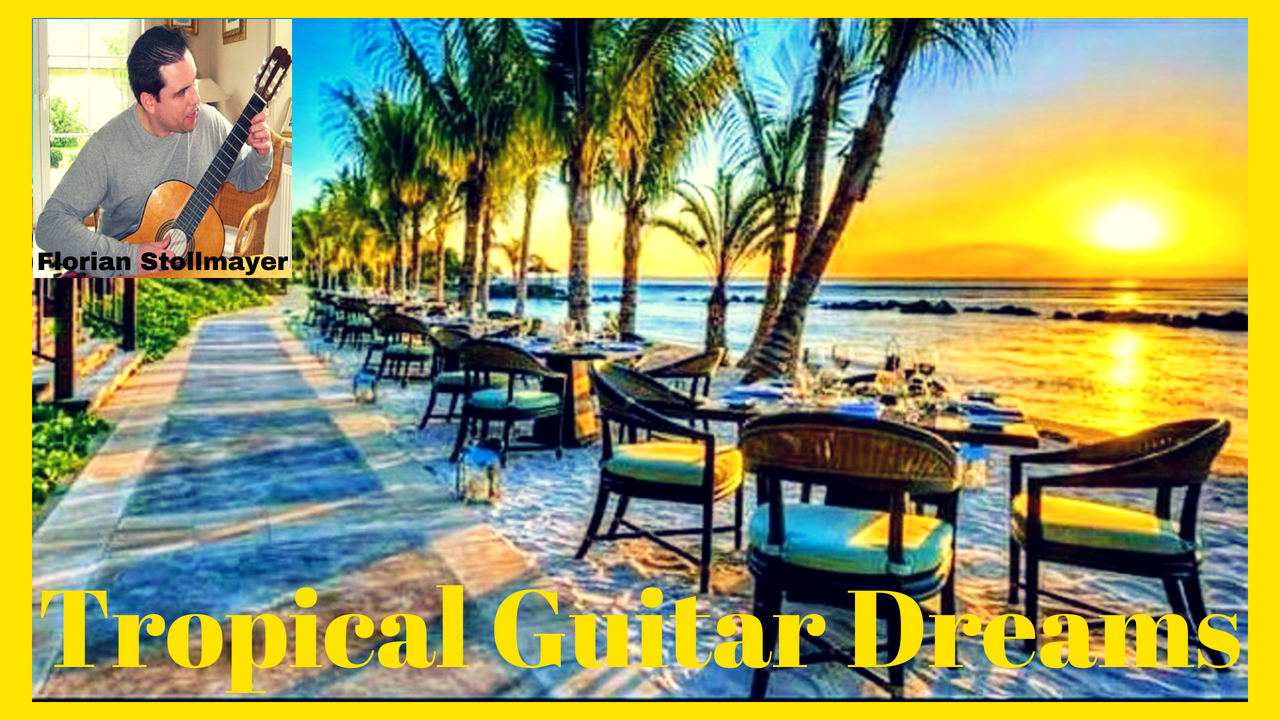 Tropical Guitar Dreams # 1 (Hot Fiery Spanish Guitar Music)