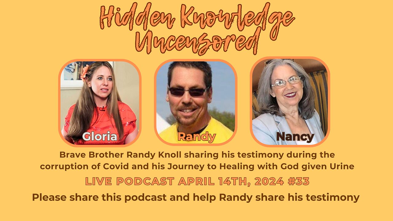 Randy Knoll's Testimony on Covid Corruption to Journey to Healing with Urine on Hidden Knowledge Uncensored