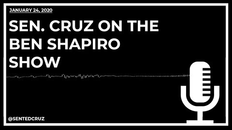 Cruz on the Ben Shapiro Show: Dems Impeachment FARCE Will End with the President’s Acquittal