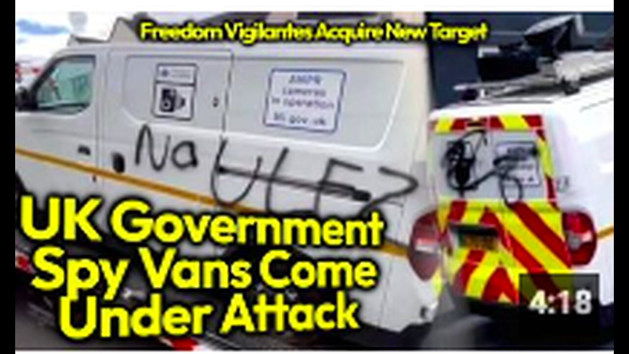 BREAKING: ULEZ Spy Vans COME UNDER ATTACK After UK Government Scrambles As 584 Cameras Smashed