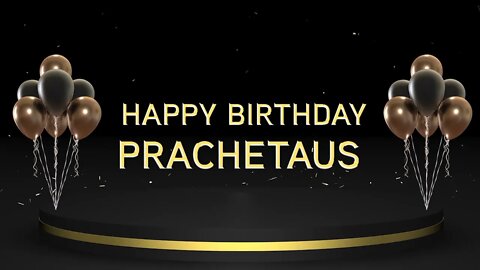 Wish you a very Happy Birthday Prachetaus