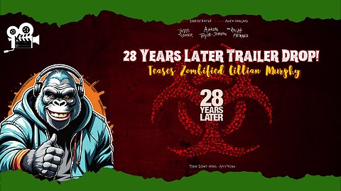 28 Years Later Trailer Droped! Trailer Teases Zombified Cillian Murphy!!