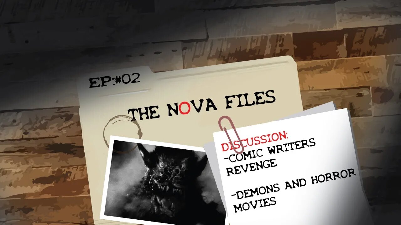 The Nova Files Ep 2: Comic Writer's Revenge