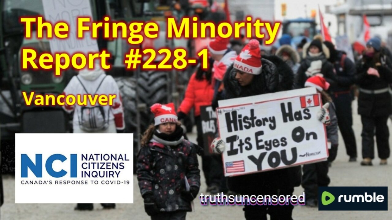 The Fringe Minority Report #228-1 National Citizens Inquiry Vancouver