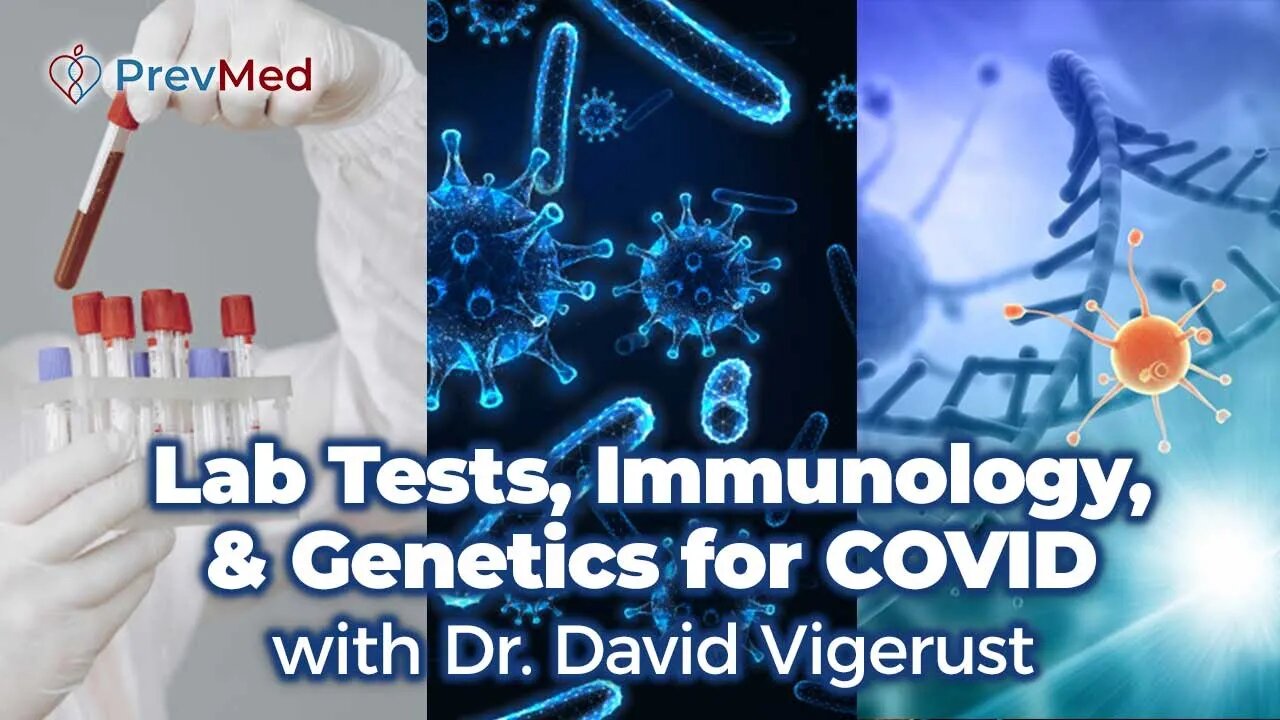 COVID Lab Tests, Immunology, & Genetics with Dr. David Vigerust