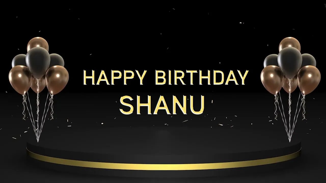 Wish you a very Happy Birthday Shanu