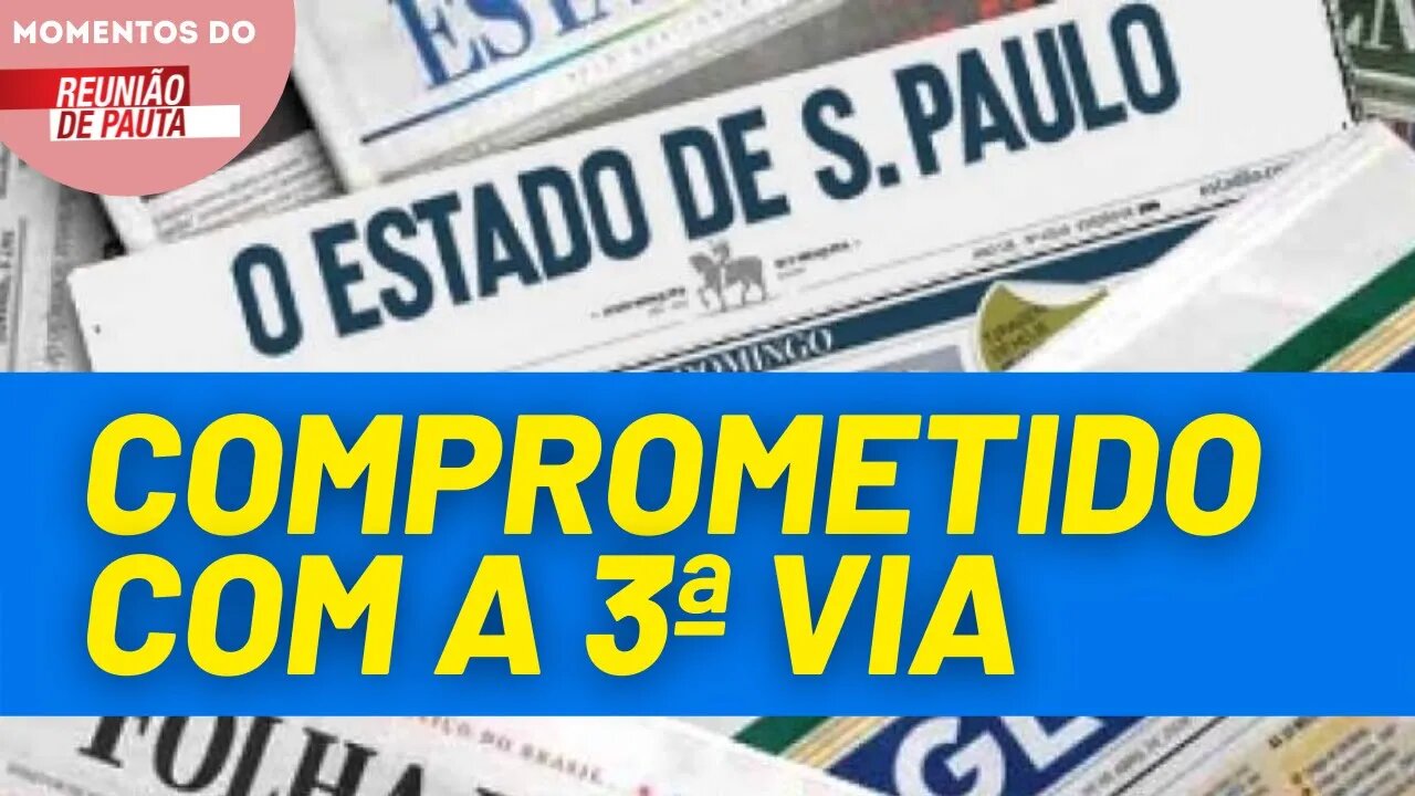 Estadão prova que está do lado das instituições burguesas | Momentos do Reunião de Pauta