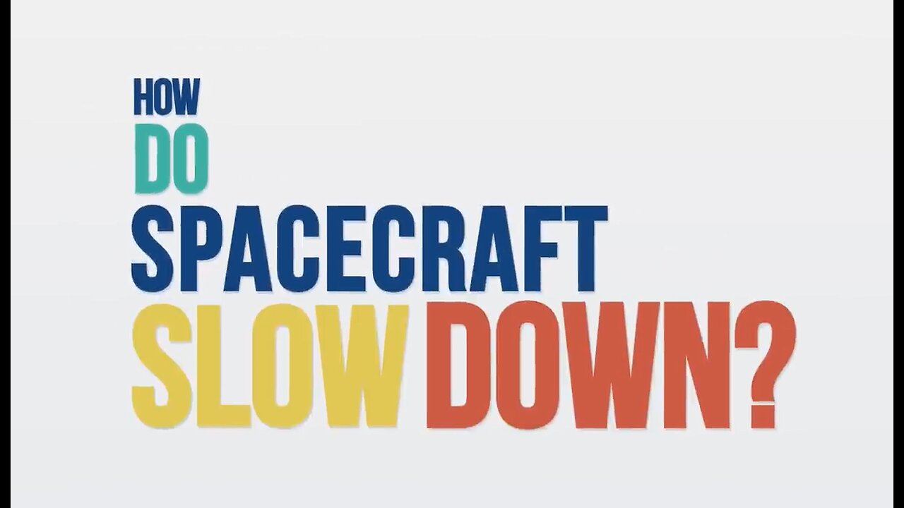 NASA: How does Space How does spacecraft slow down?