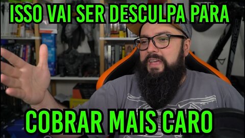 Evolução ou Desculpa Para Cobrar Mais Caro ?