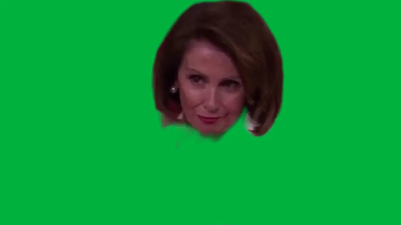 Green Screen –Crazy nancy pelosi