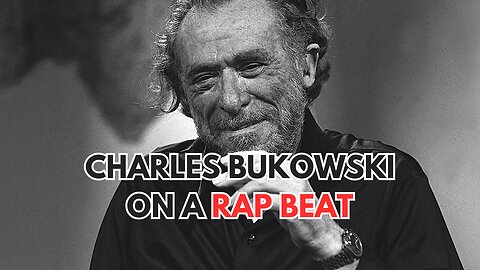 Charles Bukowski Drops Bars on a RAP BEAT