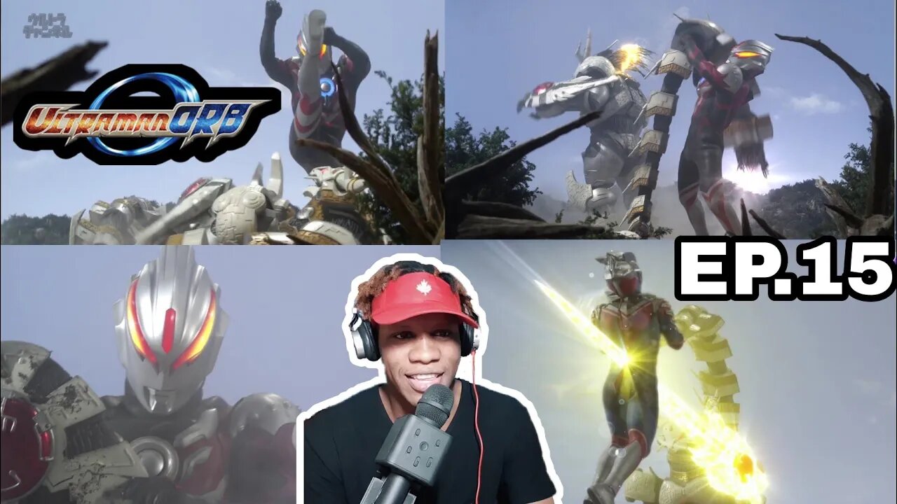 Ultraman Orb Episode 15 Reaction ウルトラマンオーブ反応エピソード15です