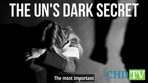 THE UN'S DARK SECRET