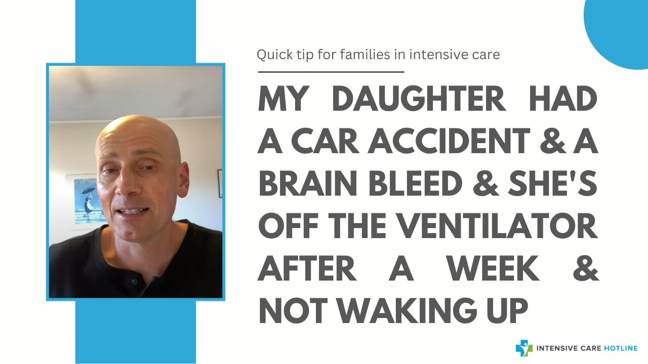 My daughter had a car accident& a brain bleed& she's off the ventilator after a week& not waking up